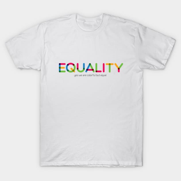 Equality T-Shirt by Jocularity Art